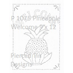 P 1075 Pineapple Welcome 9 x 12
