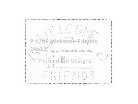 P 1208 Welcome Friends 14x11
